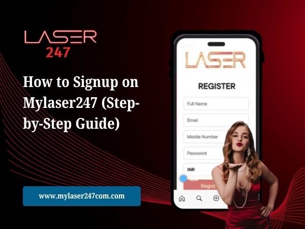 How to Signup on Mylaser247 (Step-by-Step Guide)