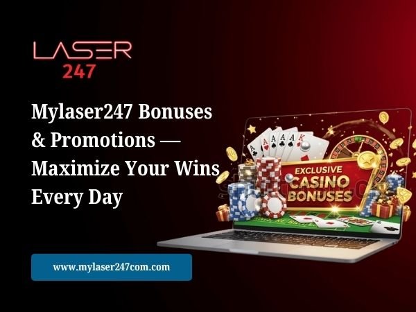 Mylaser247 Bonuses & Promotions — Maximize Your Wins Every Day